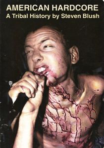 American Hardcore: A Tribal History