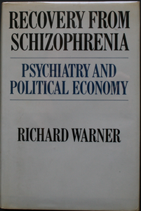 Recovery from Schizophrenia. Psychiatry and Political Economy