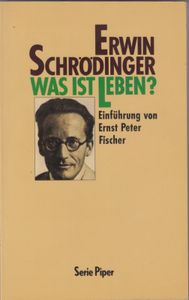 Was ist Leben? (Die lebende Zelle mit den Augen des Physikers betrachtet)