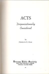 Acts Dispensationally Considered Volume I