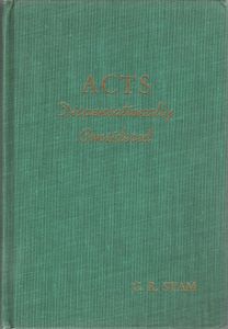 Acts Dispensationally Considered Volume II