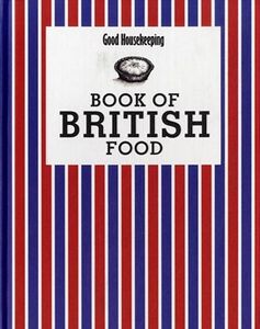Good Housekeeping Book Of British Food