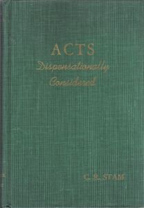 Acts Dispensationally Considered Volume III