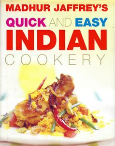 Madhur Jaffrey's Quick And Easy Indian Cookery