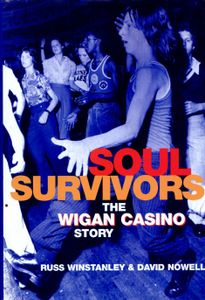 Soul Survivors: The Wigan Casino Story