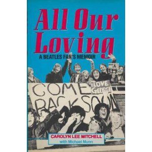 All Our Loving: A Beatles Fan's Memoir