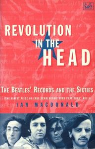 Revolution In The Head: The Beatles' Records And The Sixties