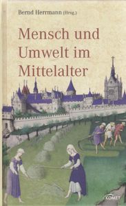Mensch und Umwelt im Mittelalter