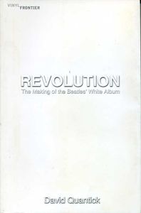 Revolution : The Making Of The Beatles' White Album