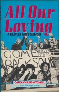 All Our Loving: A Beatles Fan's Memoir