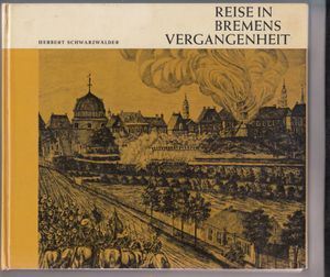 Reise in Bremens Vergangenheit