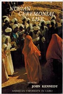 Nubian Ceremonial Life. Studies in Islamic Syncretism and Cultural Change