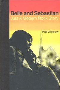 Belle and Sebastian: Just a Modern Rock Story