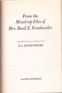 From The Mixed-Up Files Of Mrs. Basil E. Frankweiler