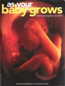 As Your Baby Grows (From Conception To Birth)