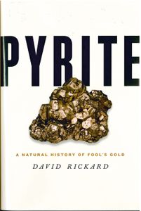 Pyrite (A Natural History Of Fool's Gold)