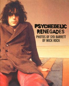 Psychedelic Renegades: Photos of Syd Barrett