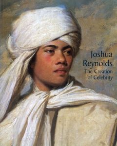 Joshua Reynolds: The Creation of Celebrity