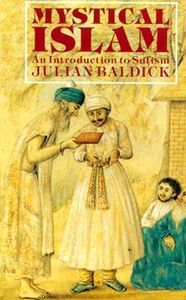 Mystical Islam. An Introduction to Sufism