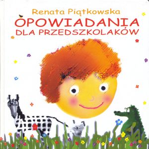 Opowiadania Dla Przedszkolaków