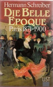Die Belle Epoque - Paris 1871-1900