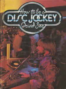 How To Be A Disc Jockey