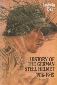 History of the German Steel Helmet: 1916-1945