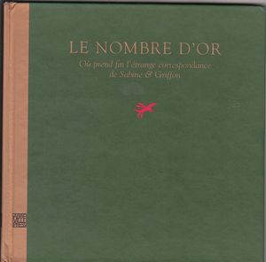Le Nombre D'Or - Où Prend Fin L'Étrange Correspondance De Sabine & Griffon