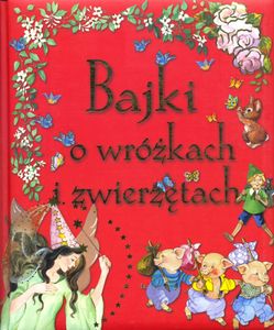 Bajki O Wróżkach I Zwierzętach