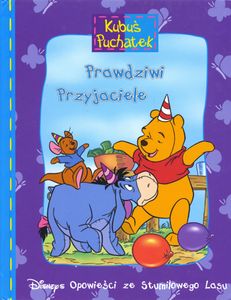 Kubuś Puchatek - Prawdziwi Przyjaciele