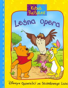 Kubuś Puchatek - Leśna Opera
