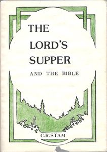 The Lord's Supper And The Bible (With Scripture Passages For One Hundred Homilies For The Communion Service)