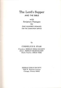 The Lord's Supper And The Bible (With Scripture Passages For One Hundred Homilies For The Communion Service)