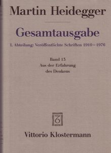 Gesamtausgabe I. Abteilung: Veröffentlichte Schriften 1910-1976. Band 13: Aus der Erfahrung des Denkens