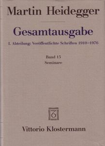 Gesamtausgabe I. Abteilung: Veröffentlichte Schriften 1910-1976. Band 15: Seminare