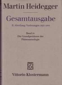 Gesamtausgabe II. Abteilung: Vorlesungen 1919-1944. Marburger Vorlesungen 1923-1928. Band 24: Die Grundprobleme der Phänomenologie