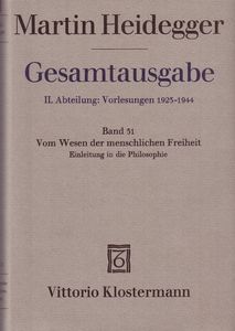 Gesamtausgabe II. Abteilung: Vorlesungen 1919-1944. Freiburger Vorlesungen 1928-1944. Band 31: Vom Wesen der menschlichen Freiheit