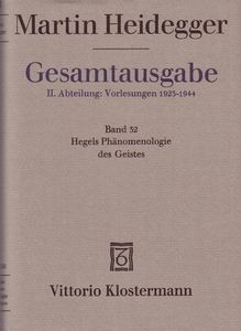 Gesamtausgabe II. Abteilung: Vorlesungen 1919-1944. Freiburger Vorlesungen 1928-1944. Band 32: Hegels Phänomenologie des Geistes