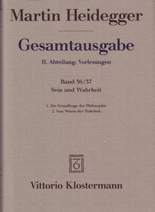 Gesamtausgabe II. Abteilung: Vorlesungen 1919-1944. Freiburger Vorlesungen 1928-1944. Band 36/37: Sein und Wahrhet