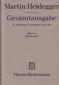 Gesamtausgabe II. Abteilung: Vorlesungen 1919-1944. Freiburger Vorlesungen 1928-1944. Band 54: Parmenides