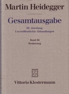 Gesamtausgabe III. Abteilung: Unveröffentlichte Abhandlungen Vorträge - Gedachtes. Band 66: Besinnung