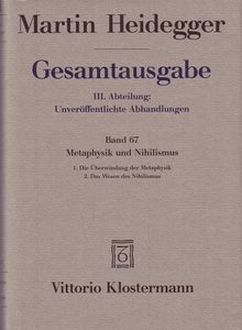 Gesamtausgabe III. Abteilung: Unveröffentlichte Abhandlungen Vorträge - Gedachtes. Band 67: Metaphysik und Nihilismus