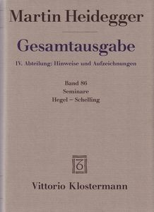 Gesamtausgabe IV. Abteilung: Hinweise und Aufzeichnungen. Band 86: Seminare: Hegel - Schelling