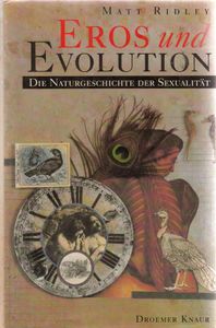 Eros und Evolution - Die Naturgeschichte des Sexualität