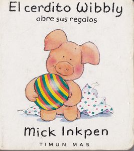 El Cerdito Wibbly Abre Sus Regalos
