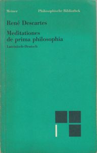Meditationes de prima philosophia - Meditationen über die Grundlagen der Pholosophie
