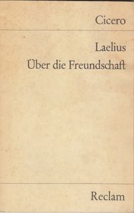 Laelius - Über die Freundschaft