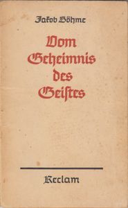 Vom Geheimnis des Geistes - Eine Auswahl aus den Schriften des Jakob Böhme