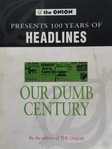 The Onion: Our Dumb Century
