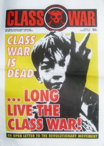 Class War: Class War Is Dead...Long Live The Class War!